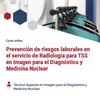 Prevención de riesgos laborales en el servicio de Radiología para TSS en Imagen para el Diagnóstico y Medicina Nuclear