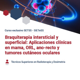 Braquiterapia intersticial y superficial: Aplicaciones clínicas en mama, ORL, ano-recto y tumores cutáneos oculares - exclusivo socios- RD6S